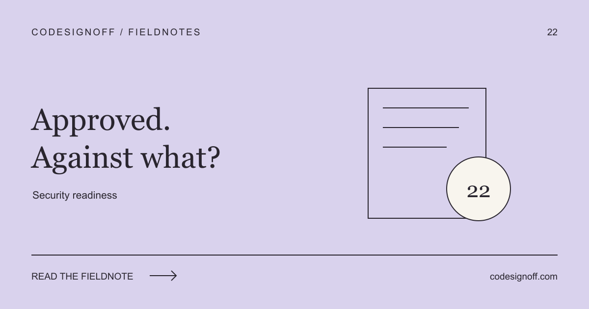 Approved. Against what? — Security readiness