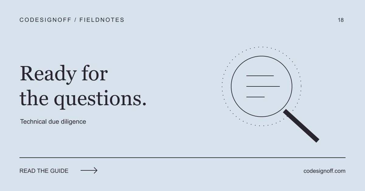 Ready for the questions. Technical due diligence — CodeSignOff