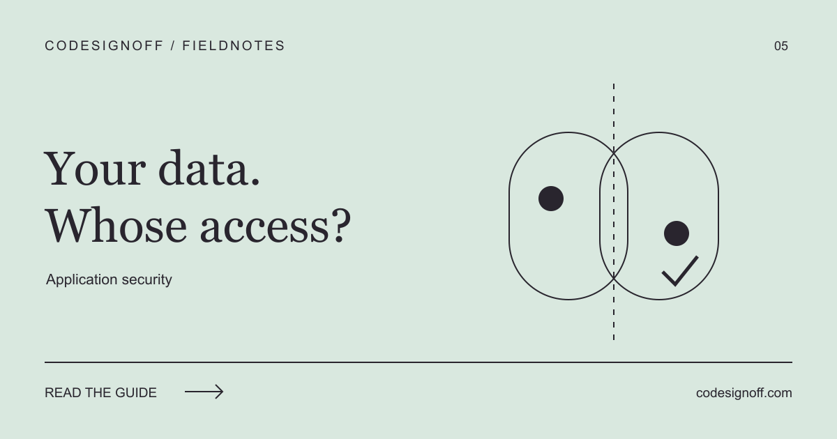 Your data. Whose access? Application security — CodeSignOff