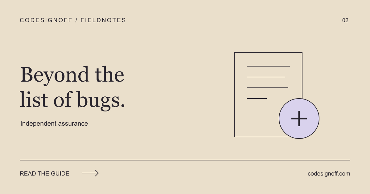 Beyond the list of bugs. Independent assurance — CodeSignOff